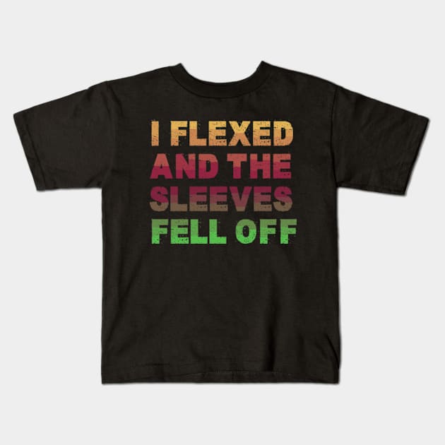 I Flexed and The Sleeves Fell Off - Funny Gym Workout Kids T-Shirt by Shopinno Shirts